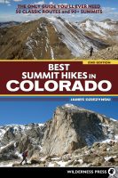 Best Summit Hikes in Colorado 2nd Edition by James Dziezynski