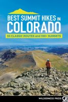Best Summit Hikes in Colorado 3rd Edition by James Dziezynski